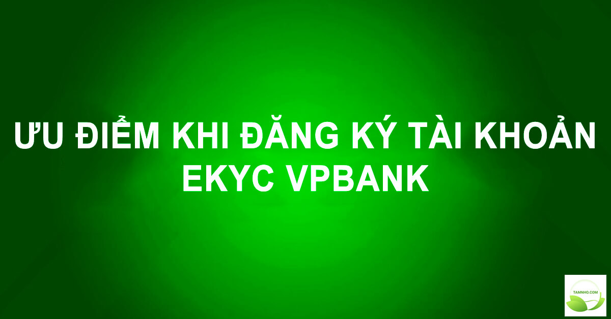 dang-ky-tai-khoan-ekyc-vpbank