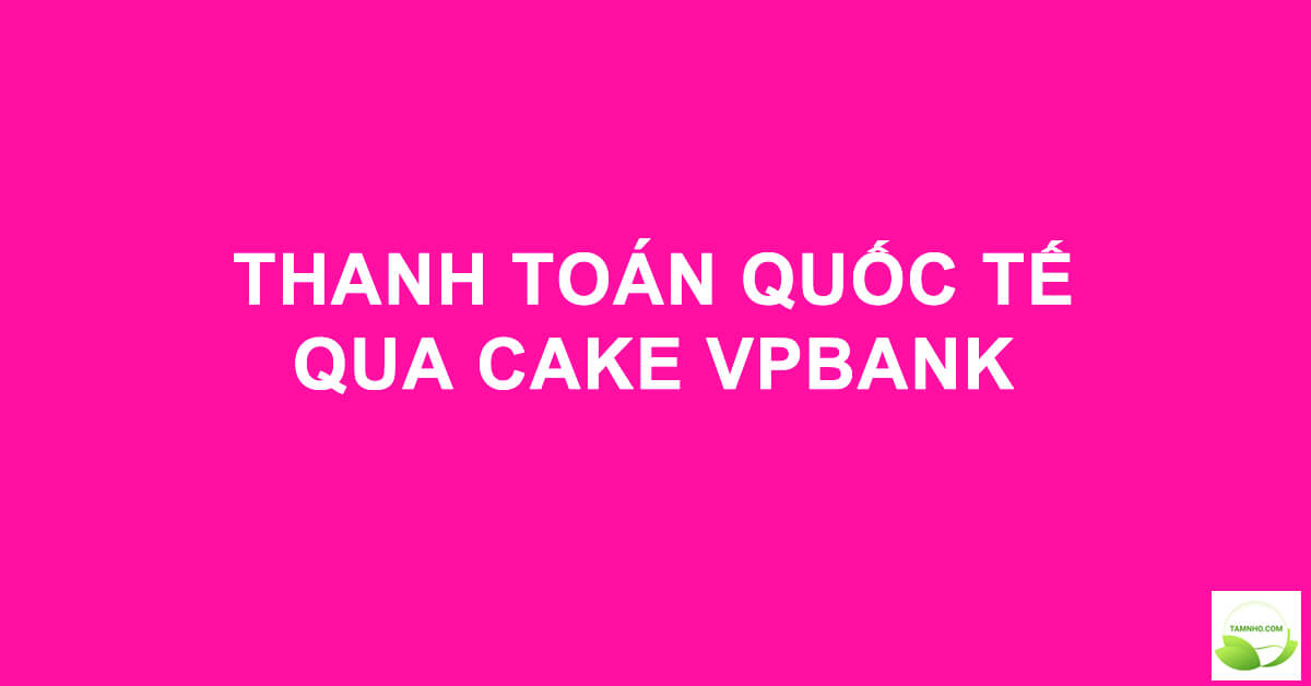 su-dung-cake-vpbank