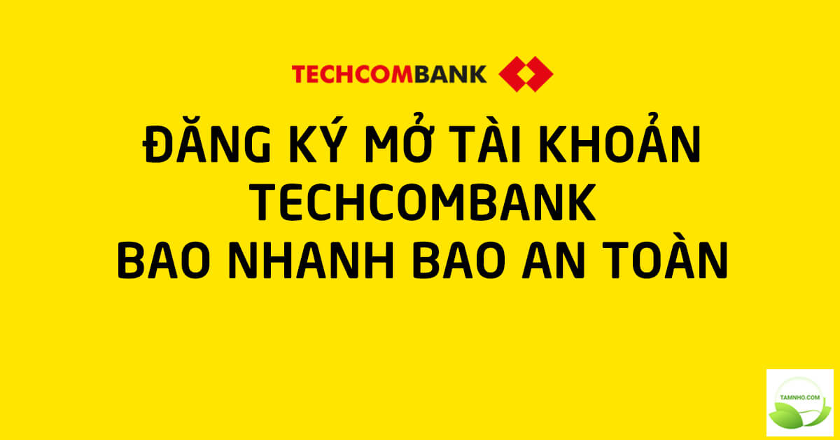 Đăng Ký Tài Khoản Techcombank Online Bao An Toàn Bao ...